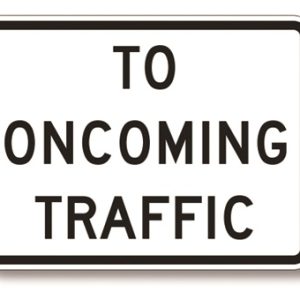 To oncoming traffic sign