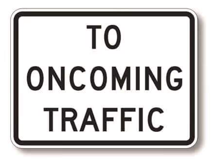 R1-2a To Oncoming Traffic | Traffic Sign | Zumar Industries