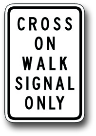Cross on walk signal only sign