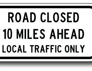 Road closed sign