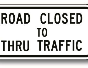 Road closed to thru traffic sign