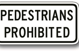 Pedestrians prohibited sign