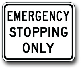 Emergency stopping only sign