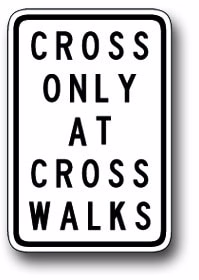 R9-2 Cross Only At Crosswalks | Traffic Sign | Zumar Industries