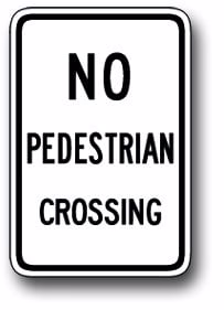 R9-3 No Pedestrian Crossing | Traffic Sign | Zumar Industries