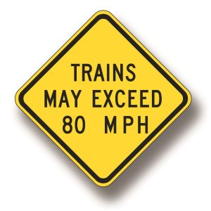Trains may exceed 80 MPH sign