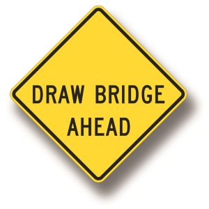 Draw bridge ahead sign