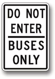 Z-16 Do Not Enter Buses Only | Zumar Industries