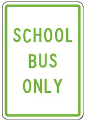 School bus only sign