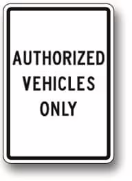Authorized vehicles only sign