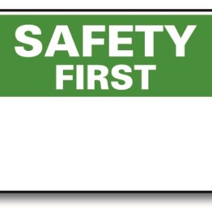OSHA Safety First sign